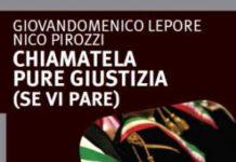 Falcomatà e De Raho alla Presentazione del libro “Chiamatela pure Giustizia” di Giovandomenico Lepore