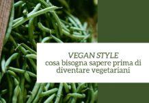 Zmedica- Vegan style: cosa bisogna sapere prima di diventare vegetariani