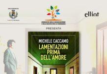 Taurianova: presentazione del libro “Lamentazioni prima dell’amore” di Michele Caccamo