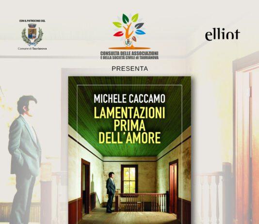 Taurianova: presentazione del libro “Lamentazioni prima dell’amore” di Michele Caccamo