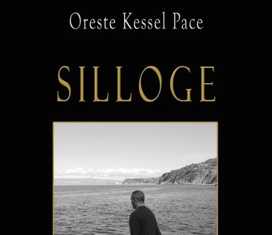 SILLOGE di Oreste Kessel Pace L’ultima opera dello scrittore palmese