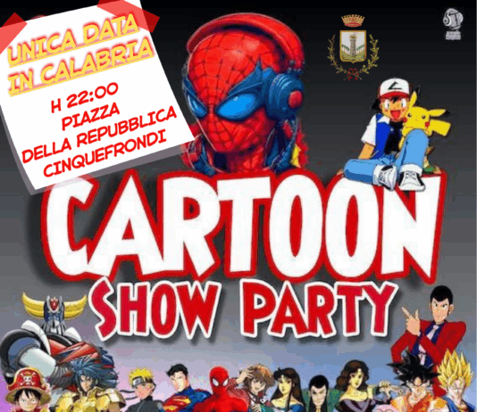 Cartoon Show Party: a Cinquefrondi l’unica tappa in Calabria Cartoon Show Party