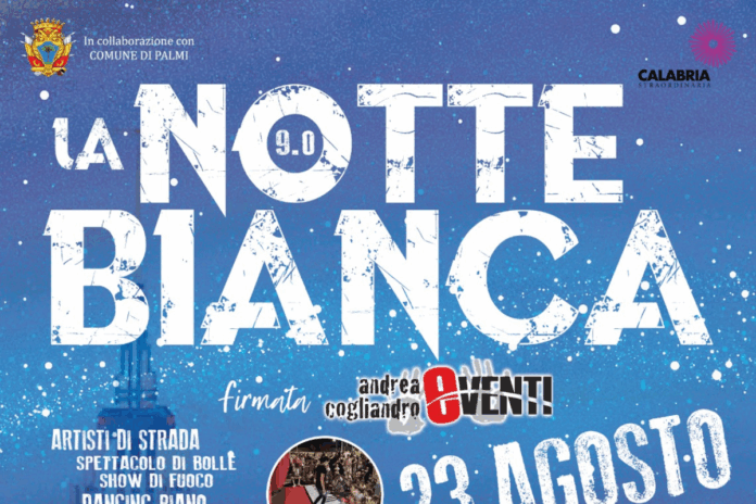 Notte Bianca Palmi - Andrea Cogliandro Eventi