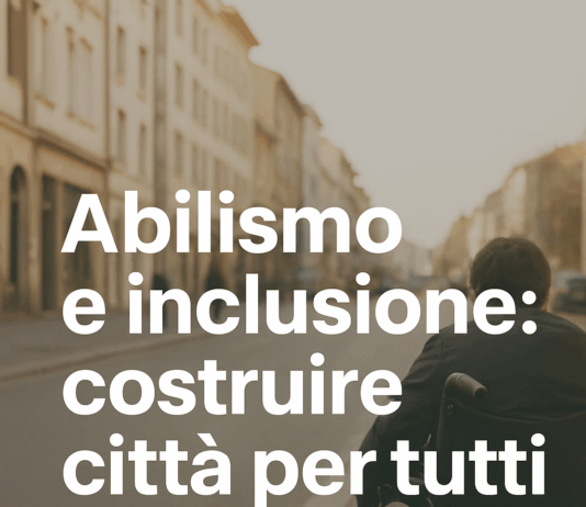 Abilismo e inclusione: costruire città per tutti